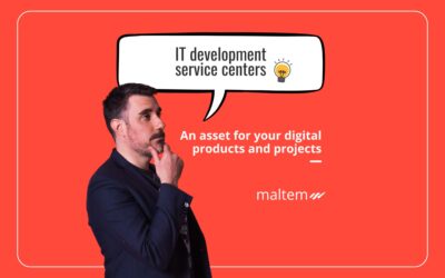 IT development service centers: an asset for your digital projects and products
